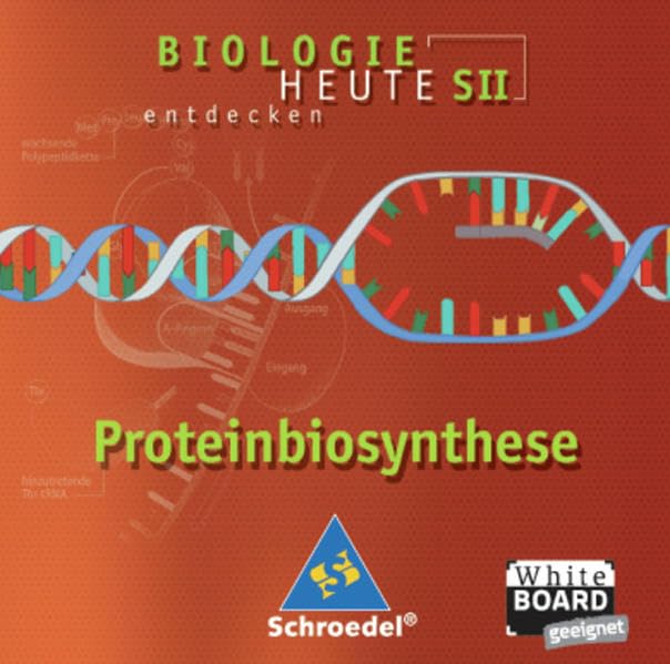 Biologie heute entdecken SII: Proteinbiosynthese: Einzelplatzlizenz: Lernsoftware / Einzelplatzlizenz (Biologie heute entdecken SII: Lernsoftware) Non-fiction