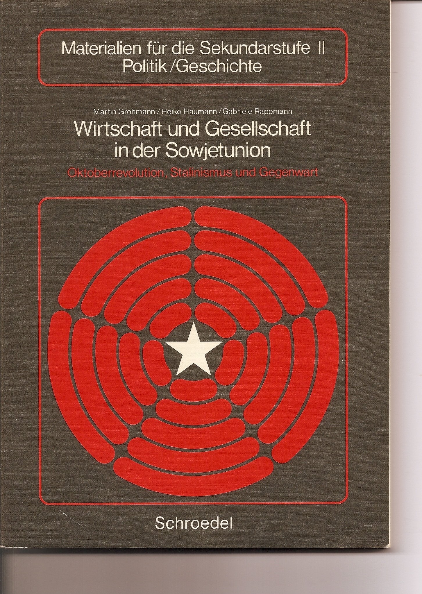 Wirtschaft und Gesellschaft in der Sowjetunion: Oktoberrevolution, Stalinismus und Gegenwart Business & Technology