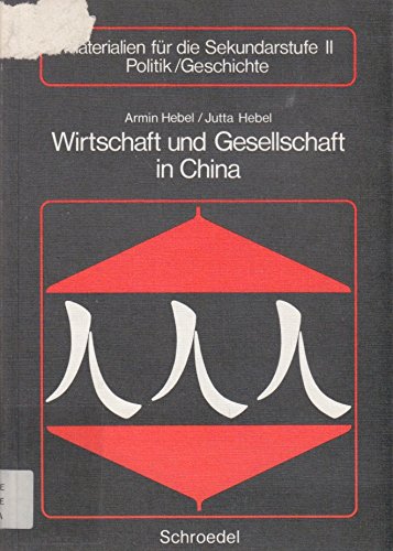Wirtschaft und Gesellschaft in China: Der Entwicklungsweg seit 1949 und seine historischen Voraussetzungen Business & Technology