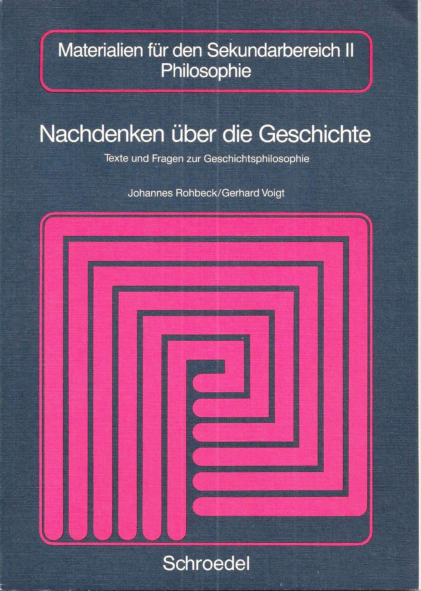 Nachdenken über die Geschichte: Texte und Fragen zur Geschichtsphilosophie Books
