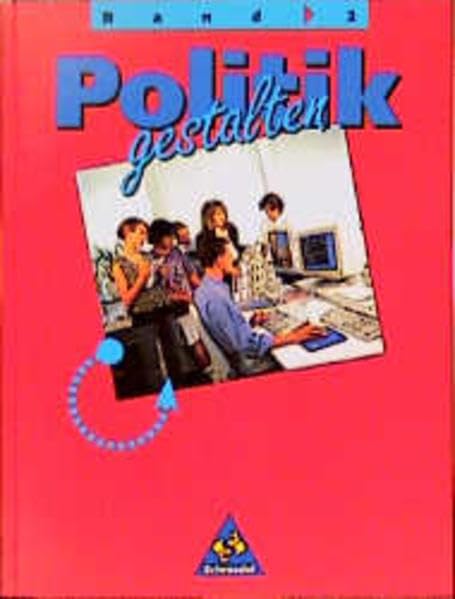 Politik gestalten - Sekundarstufe I / Politik gestalten - Sekundarstufe I: Schülerband 2 Books
