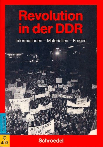 Revolution in der DDR / Revolution in der DDR: Informationen - Materialien - Fragen / Informationen - Materialien - Fragen Books