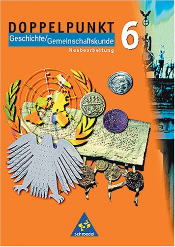 Doppelpunkt: Geschichte /Gemeinschaftskunde - Neubearbeitung: Doppelpunkt: Geschichte / Gemeinschaftskunde, Hauptschule Baden-Württemberg, Neubearbeitung, Klasse 6 Study Guides