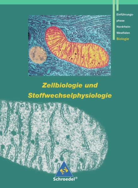 Biologie 11. Zellbiologie und Stoffwechselphysiologie. Nordrhein-Westfalen Study Guides