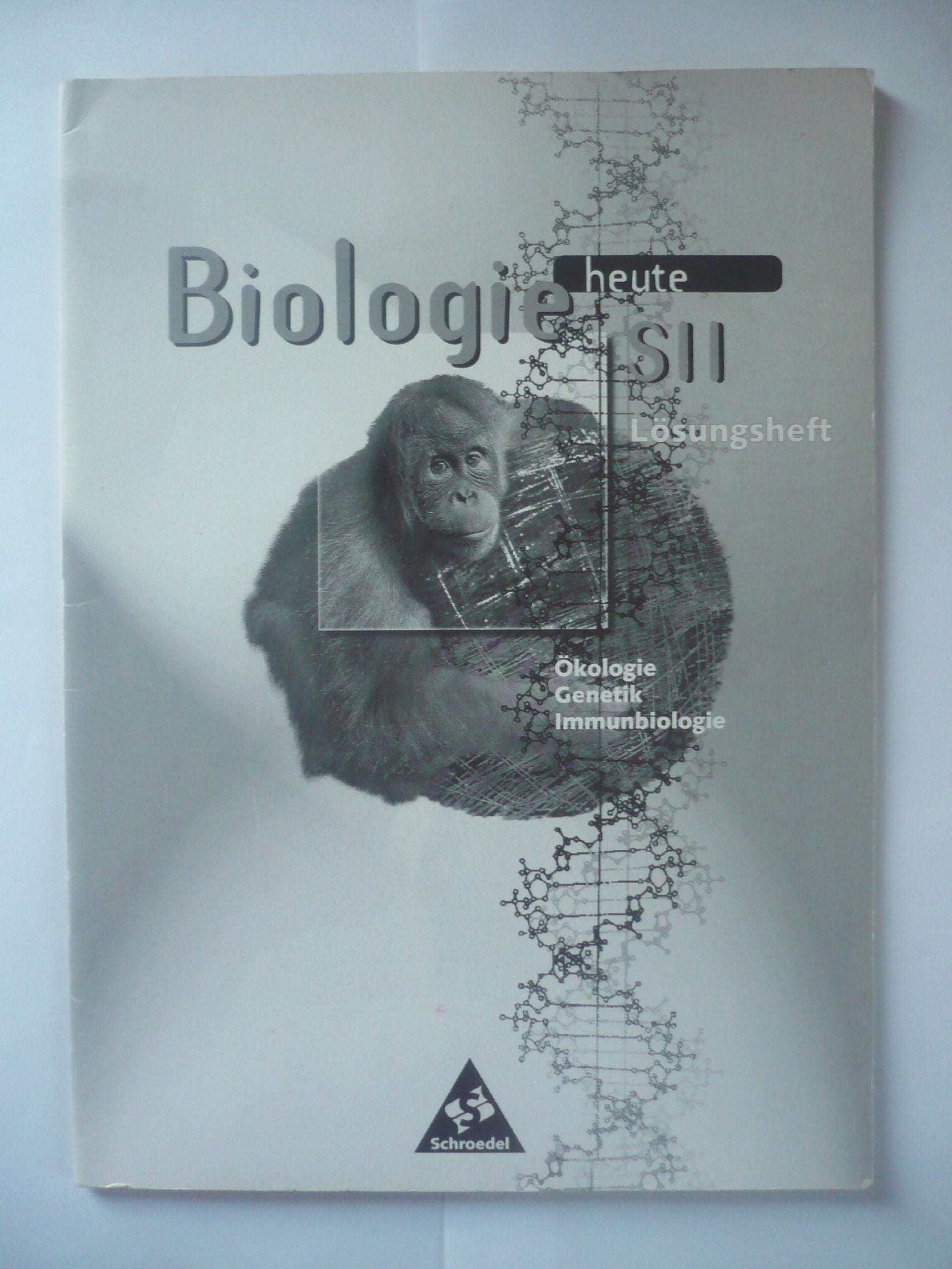 Biologie heute SII / Biologie heute SII Arbeitshefte: Ausgabe 1997 / Lösungen Ökologie, Genetik, Immunbiologie (Biologie heute SII: Ausgabe 1997) Study Guides