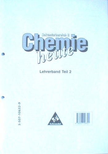 Chemie heute. Lehrermaterialien Teil 2. Sekundarbereich 2. Neubearbeitung Ausgabe 1998. Gymnasium Books