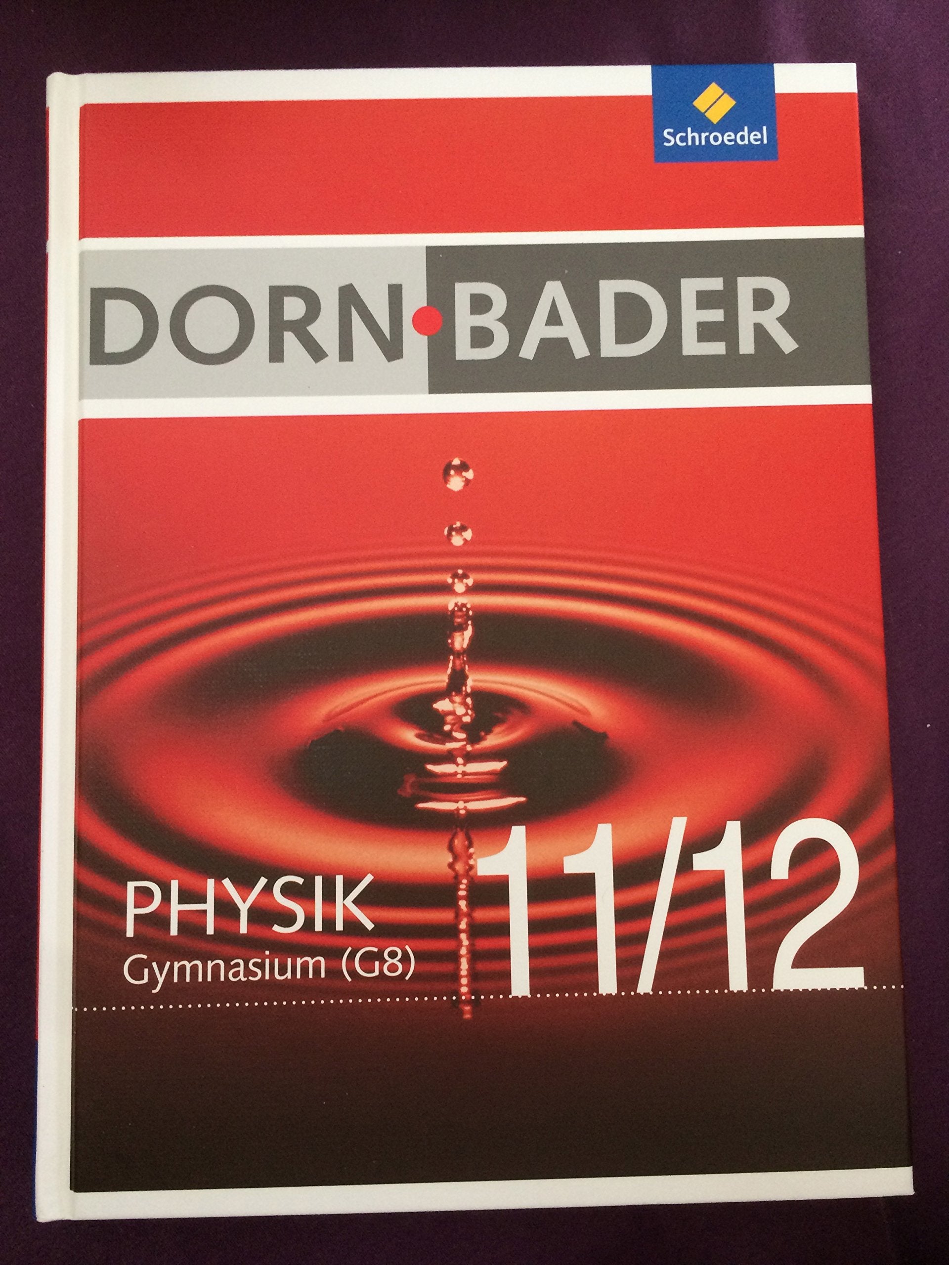 Dorn-Bader Physik 11/12. Gesamtband. Sekundarstufe 2 G8 Study Guides