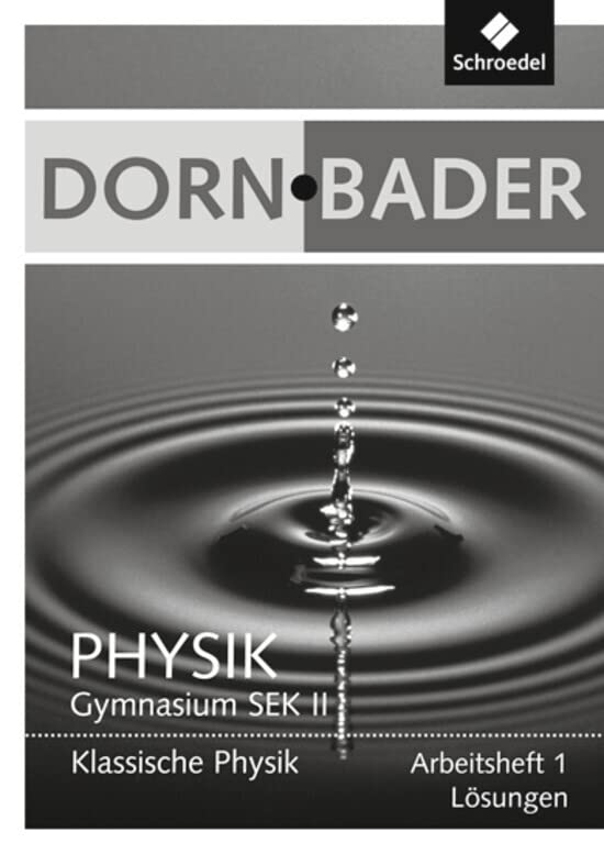 Dorn / Bader Physik SII 1. Lösungen zum Arbeitsheft- Ausgabe 2011 book