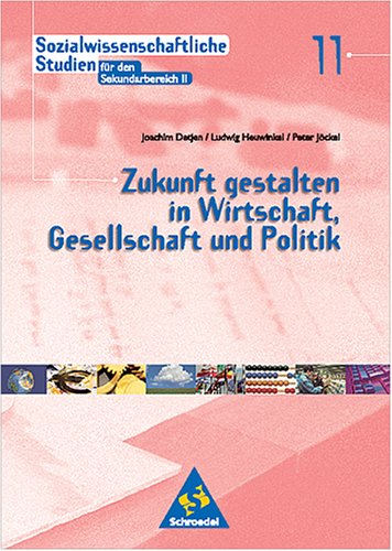Sozialwissenschaftliche Studien Neubearbeitung - Sekundarstufe: Sozialwissenschaftliche Studien für den Sekundarbereich II, Ausgabe ... Politik: Für Klasse 11 in Nordrhein-Westfalen Study Guides