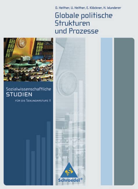 Sozialwissenschaftliche Studien. Sekundarstufe 2. Globale politische Strukturen und Prozesse Study Guides