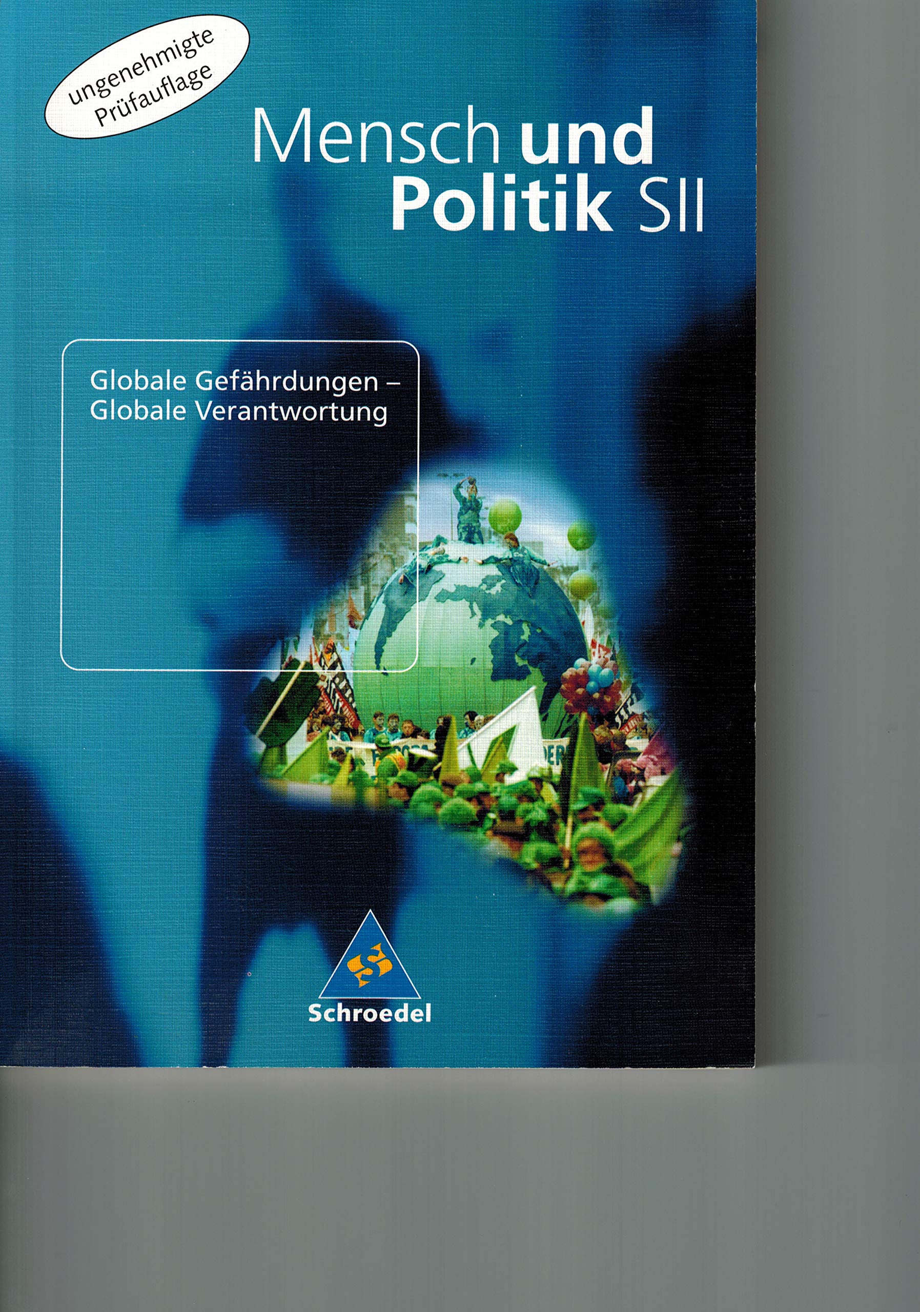 Mensch und Politik. Globale Gefährdungen - Globale Verantwortung Study Guides