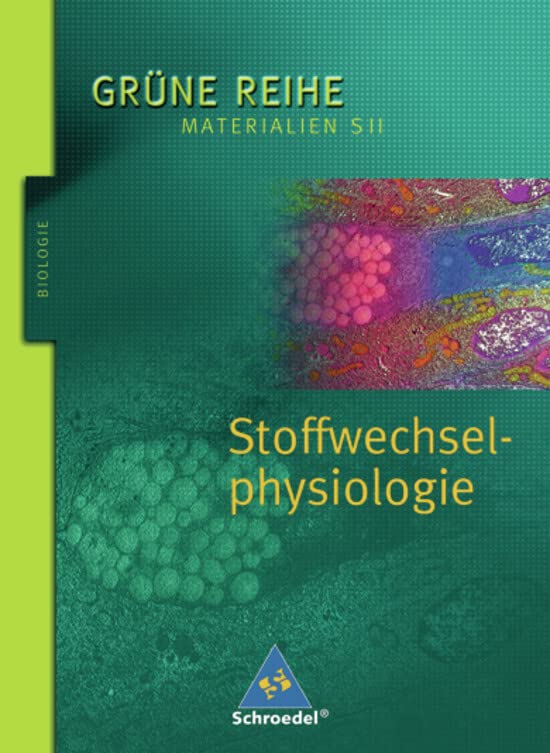 Grüne Reihe. Stoffwechselphysiologie. Schülerband Study Guides
