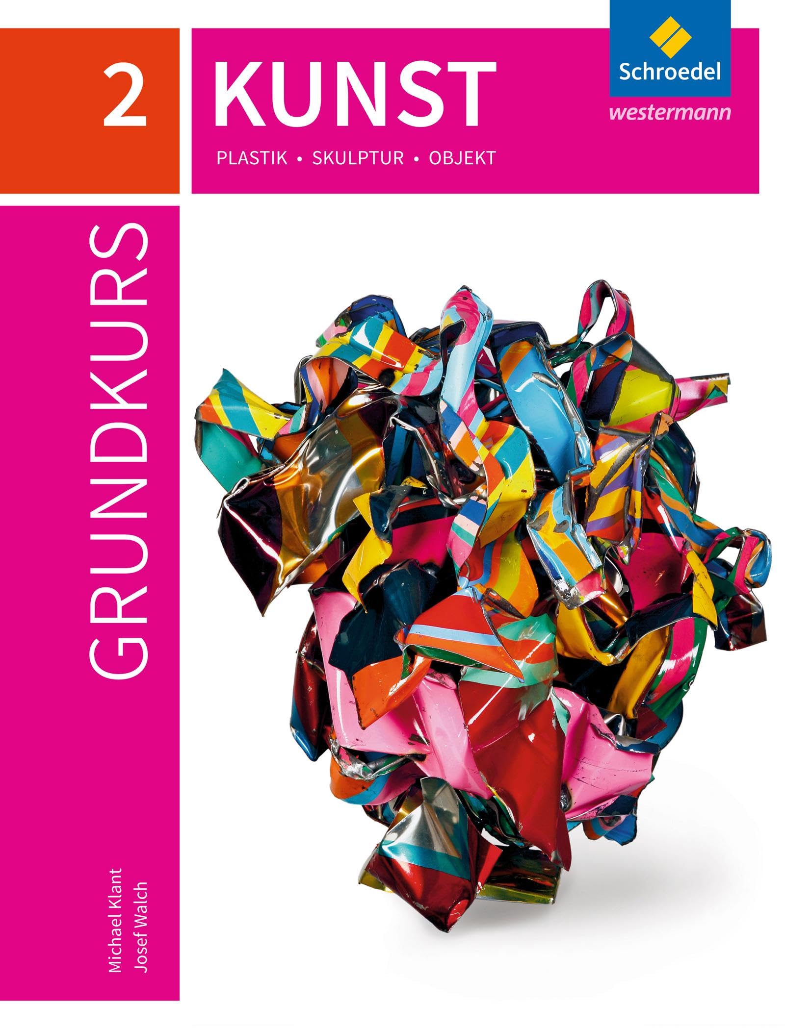 Grundkurs Kunst 2. Plastik, Skulptur, Objekt Film, Art & Culture