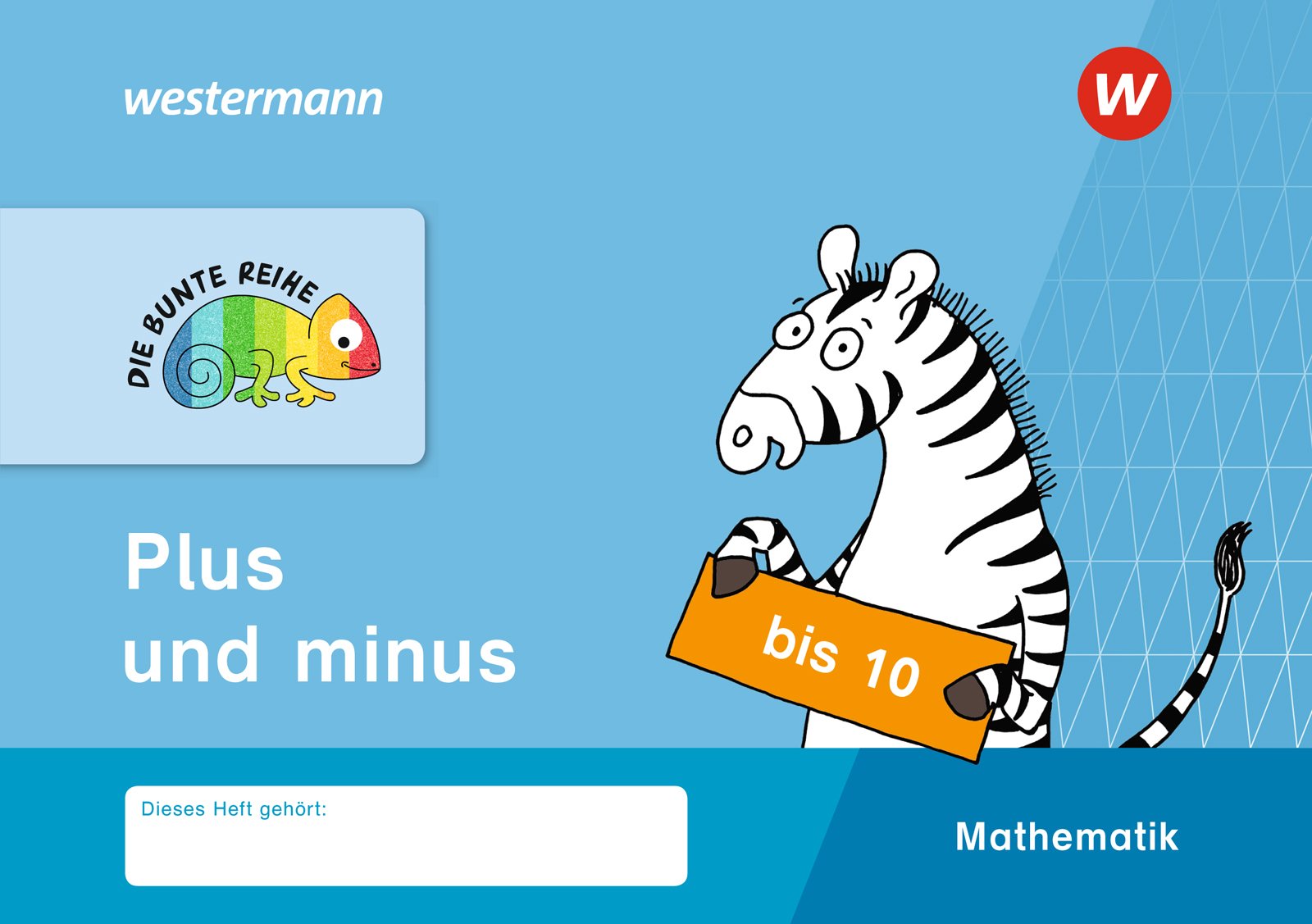 DIE BUNTE REIHE / DIE BUNTE REIHE - Mathematik: Mathematik / Plus und minus bis 10 Mathematics