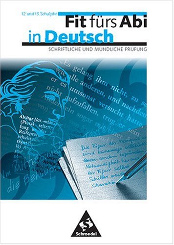Fit fürs Abi in Deutsch, 12.-13. Schuljahr: Schriftliche und mündliche Prüfung Study Guides