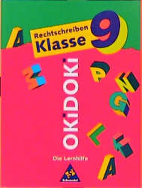 OKiDOKi, Die Lernhilfe, Rechtschreiben Klasse 9, neue Rechtschreibung Study Guides
