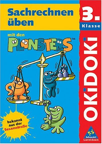 OKiDOKi, Lernen mit den Plonsters, Sachrechnen üben mit den Plonsters Klasse 3 Leisure & Fun