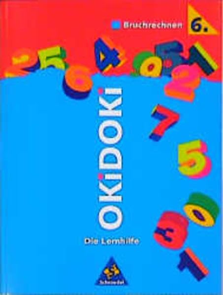 OKiDOKi, Die Lernhilfe, Bruchrechnen 6. Schuljahr: Bruchrechnen Klasse 6 Books