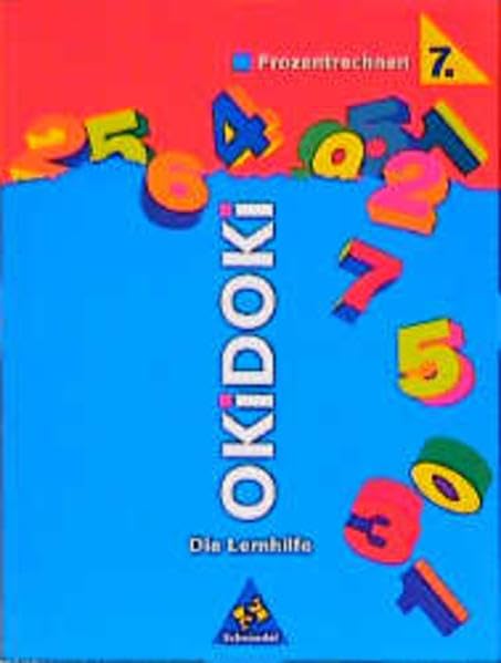 OKiDOKi, Die Lernhilfe, Prozentrechnen 7. Schuljahr: Prozentrechnen Klasse 7 Mathematics