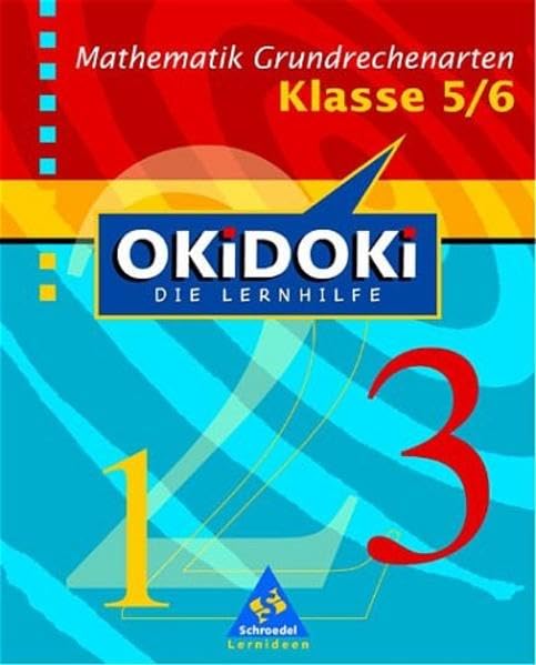 OKiDOKi - Neubearbeitung / OKiDOKi - Die Lernhilfe: Mathematik: Grundrechenarten Klasse 5 / 6 Study Guides