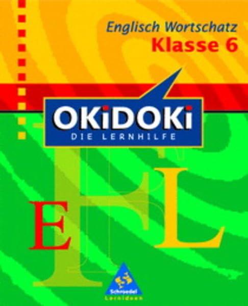 OKiDOKi, Die Lernhilfe, Englisch Wortschatz Klasse 6 (OKiDOKi - Neubearbeitung) Foreign Languages ​​& Dictionaries