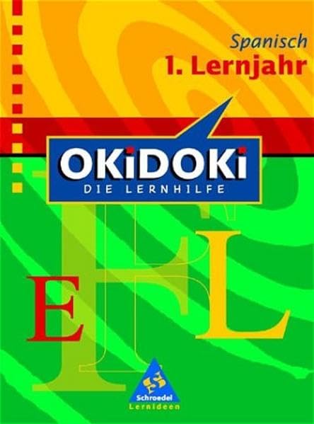 OKiDOKi - Neubearbeitung / OKiDOKi - Die Lernhilfe: Spanisch: 1. Lernjahr Foreign Languages ​​& Dictionaries