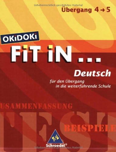 OKiDOKi FiT iN... / OKiDOKi FiT iN ...: FiT iN Deutsch für den Übergang in die weiterführende Schule Study Guides