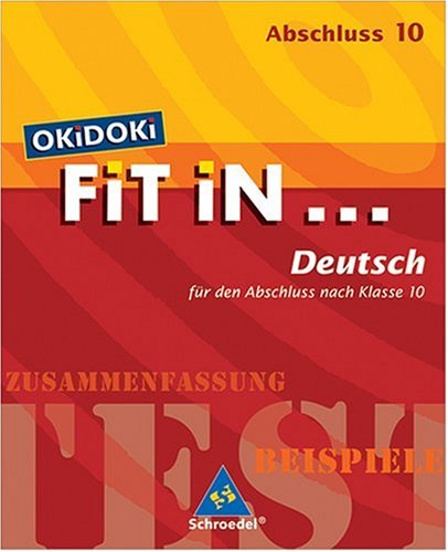 OKiDOKi FiT iN... / OKiDOKi FiT iN ...: FiT iN Deutsch für den Abschluss nach Klasse 10 Study Guides