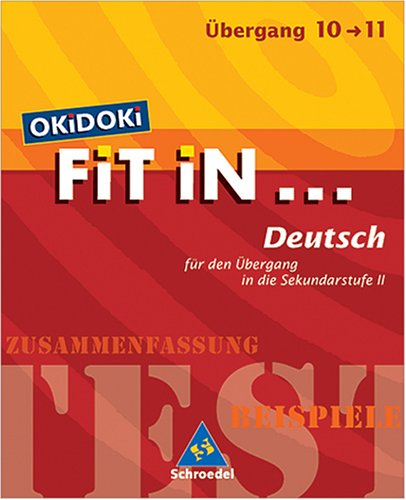 OKiDOKi FiT iN... / OKiDOKi FiT iN ...: FiT iN Deutsch für den Übergang in die Sekundarstufe II Study Guides
