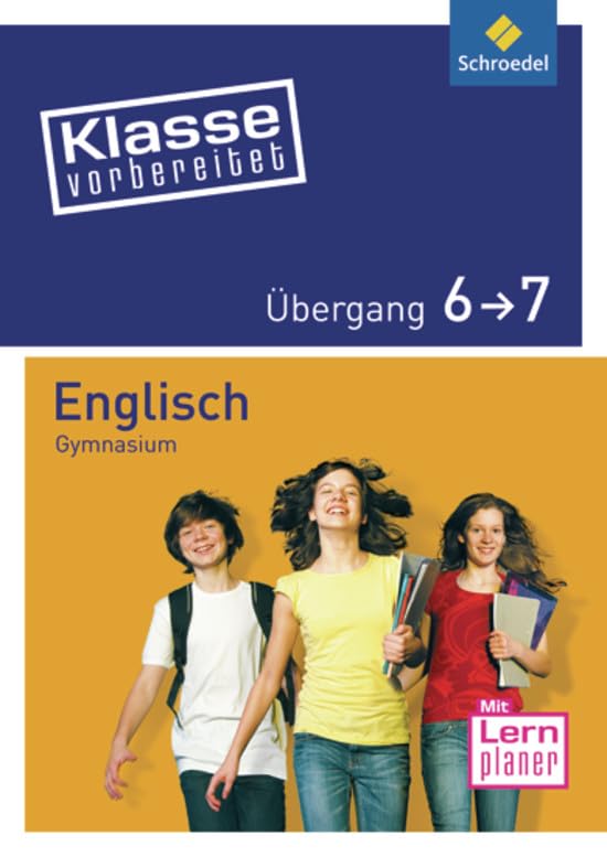 Klasse vorbereitet - Gymnasium: Übergang 6 / 7 Englisch: Wichtige Übergänge Gymnasium / Übergang 6 / 7 Englisch (Klasse vorbereitet: Wichtige Übergänge Gymnasium) General education