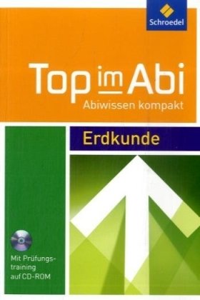 Top im Abi: Top im Abi. Erdkunde. Mit CD-ROM: Mit Wissen und Training Books