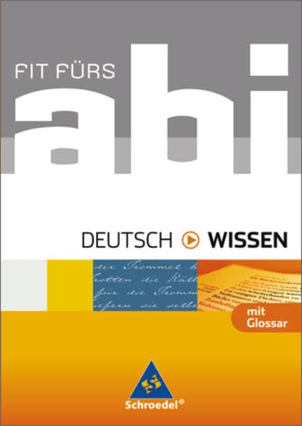 Fit fürs Abi - Ausgabe 2006 / Fit fürs Abi: Deutsch - Wissen Study Guides