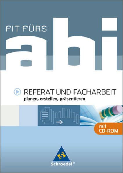 Fit fürs Abi. Referatund Facharbeiten planen, erstellen, präsentieren: Referat und Facharbeit: planen, erstellen, präsentieren (Fit fürs Abi - Ausgabe 2006) Study Guides
