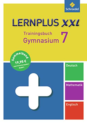 Lernplus XXL - Trainingsbuch Gymnasium: Deutsch / Mathematik / Englisch / 7. Schuljahr Foreign Languages ​​& Dictionaries