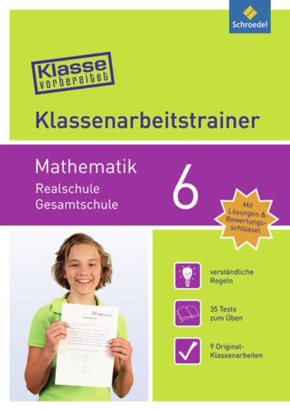 Klasse vorbereitet - Realschule / Gesamtschule: Klassenarbeitstrainer Mathematik 6: Klassenarbeitstrainer Realschule / Gesamtschule / ... Realschule / Gesamtschule) Study Guides