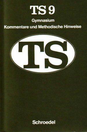 Kommentare und methodische Hinweise zu TS (Texte für die Sekundarstufe). Ausgabe für Gymnasien, 9. Jahrgangsstufe Books