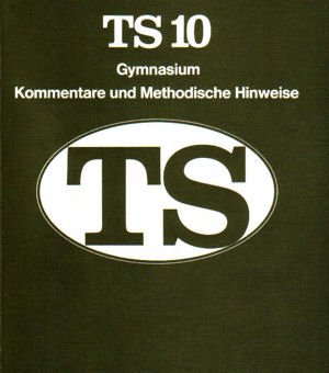 Kommentare und methodische Hinweise zu TS (Texte für die Sekundarstufe). Ausgabe für Gymnasien, 10. Jahrgangsstufe Books