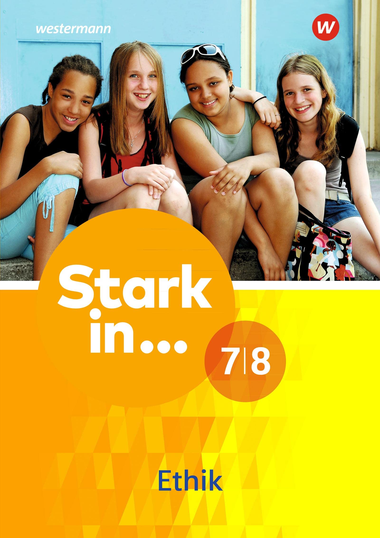 Stark in ... Themenhefte Ethik 7 / 8. Arbeitsheft Philosophy Books