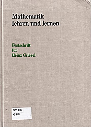 Mathematik Lehren und Lernen: Festschrift für Heinz Griesel book