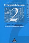 Erfolgreich lernen - Mathematik Primarstufe: Themenband 1: vergleichen - zusammenfassen - zerlegen: Grundlagen zum Anfangsunterricht in Mathematik ... In 48 Lerneinheiten mit 90 Kopiervorlagen Learning & Reference