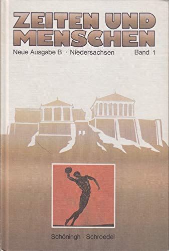Zeiten und Menschen (Ausgabe B - Neu). Niedersachsen / Antike und mittelalterliches Reich: Geschichtliches Unterrichtswerk für Realschulen und ... für Realschulen und Gymnasien) Books