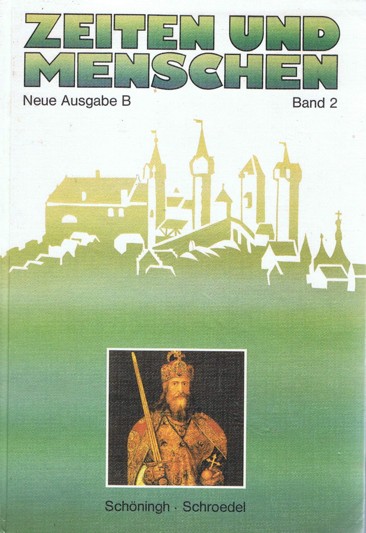 Zeiten und Menschen (Ausgabe B - Neu) / Das europäische Mittelalter und die frühe Neuzeit: Geschichtliches Unterrichtswerk / Geschichtliches ... B - Neu): Geschichtliches Unterrichtswerk) Politics & History