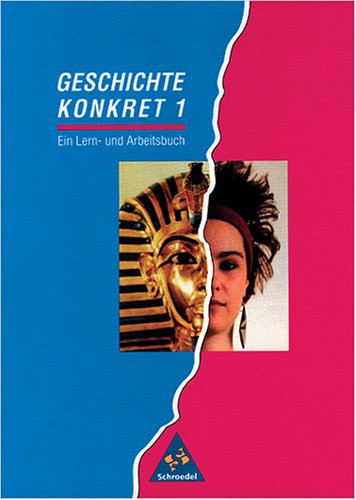 Geschichte konkret - Realschulen: Geschichte konkret, Ausgabe Rheinland-Pfalz und Saarland, Bd.1: Ein Lern- und Arbeitsbuch für Realschulen Study Guides