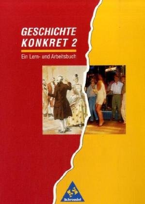 Geschichte konkret - Realschulen: Geschichte konkret, Ausgabe Rheinland-Pfalz und Saarland, Bd.2 Study Guides