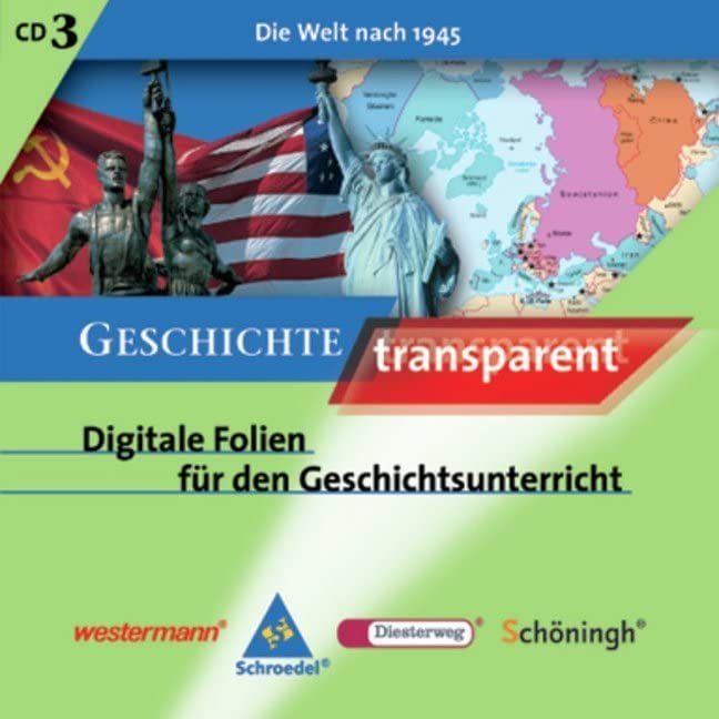 Geschichte transparent: Digitale Folien für den Geschichtsunterricht / CD 3: Die Welt nach 1945 General education