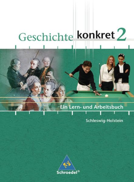 Geschichte konkret - Ausgabe 2005 für Schleswig-Holstein: Schülerband 2 Study Guides