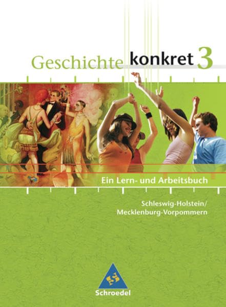 Geschichte konkret 3. Schülerband. Schleswig-Holstein, Mecklenburg-Vorpommern Study Guides