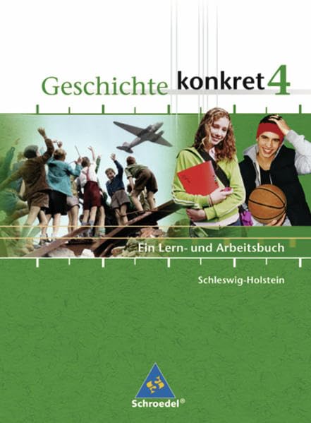 Geschichte konkret 4. Schülerband. Schleswig-Holstein Study Guides
