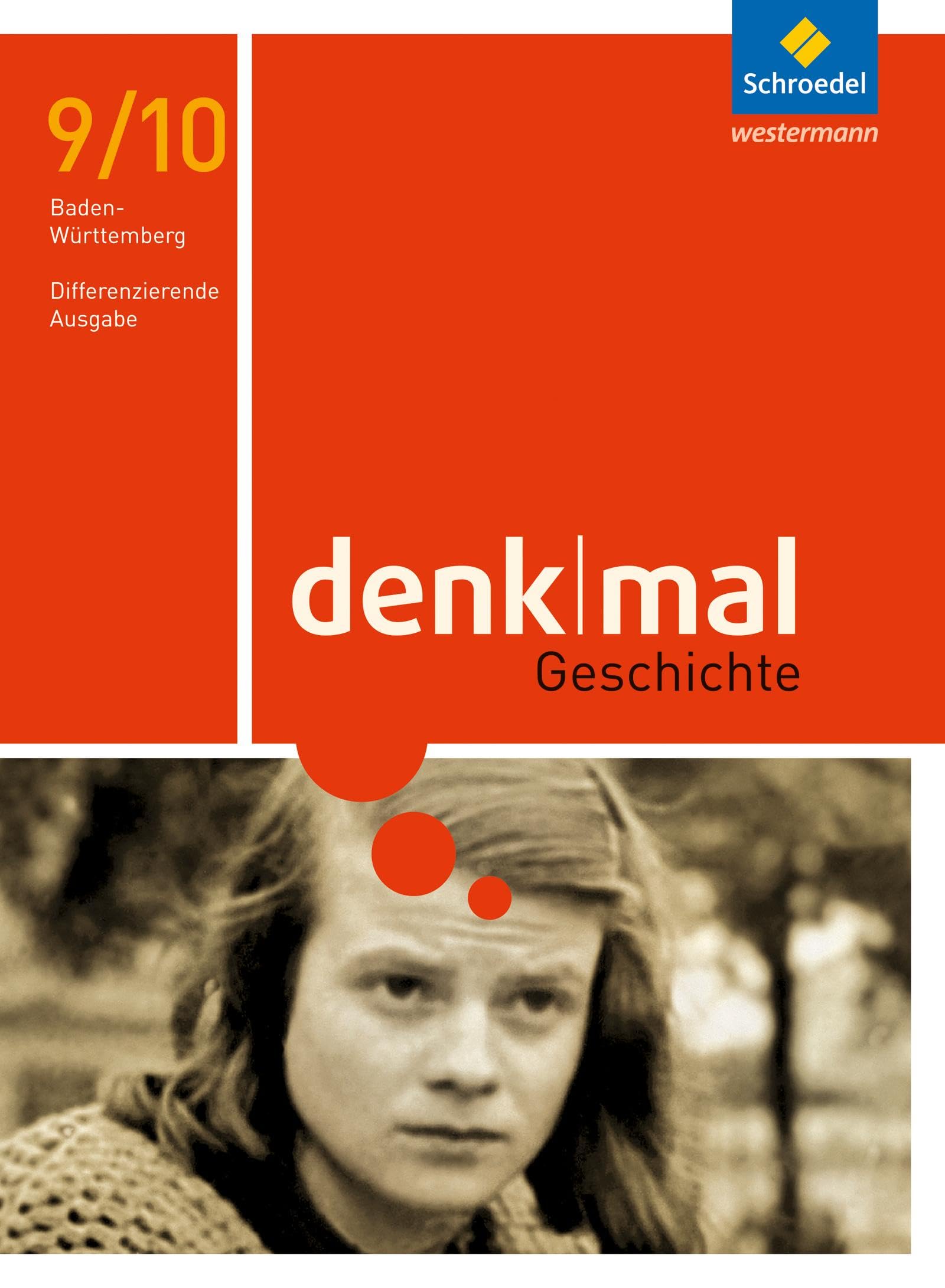 denkmal - Ausgabe 2016 für Baden-Württemberg: Schülerband 9/10 (denkmal: Differenzierende Ausgabe 2016 für Baden-Württemberg) General education