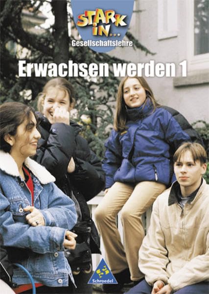 Stark in Gesellschaftslehre. Erwachsen werden 1. Themenheft Study Guides